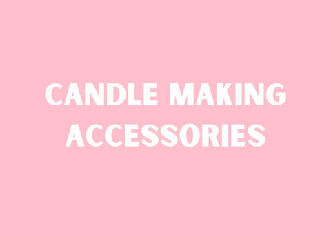 Candle Making Accessories 