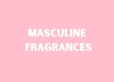 Masculine Fragrances