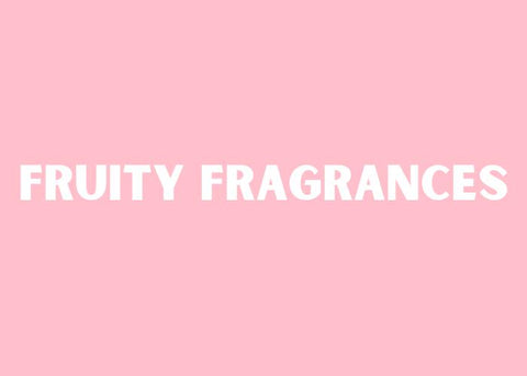 Fruity Fragrances