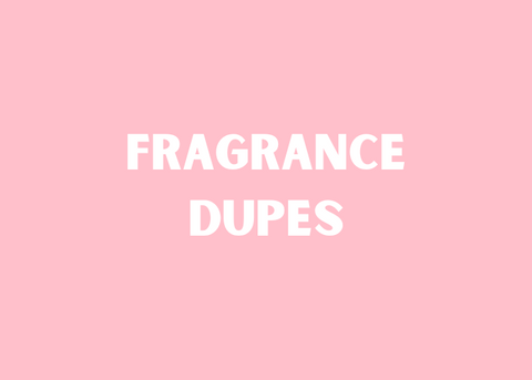 Fragrance Dupes