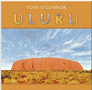 Uluru by Tony O'Conner